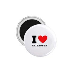 I Love Elizabeth  1 75  Magnets