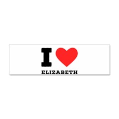 I Love Elizabeth  Sticker (bumper) by ilovewhateva