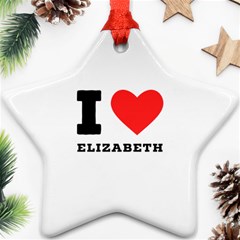 I Love Elizabeth  Star Ornament (two Sides) by ilovewhateva