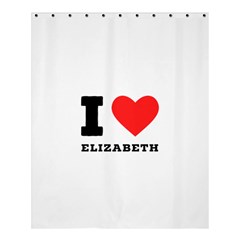 I Love Elizabeth  Shower Curtain 60  X 72  (medium)  by ilovewhateva