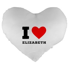 I Love Elizabeth  Large 19  Premium Heart Shape Cushions by ilovewhateva