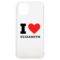 I Love Elizabeth  Iphone 12/12 Pro Tpu Uv Print Case by ilovewhateva