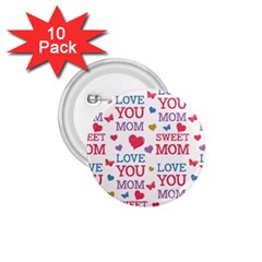 Love Mom Happy Mothers Day I Love Mom Graphic 1 75  Buttons (10 Pack) by Ravend