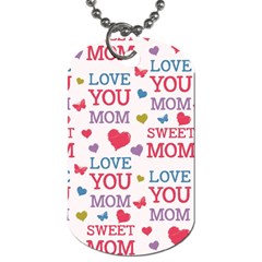 Love Mom Happy Mothers Day I Love Mom Graphic Dog Tag (one Side) by Ravend