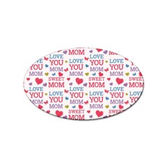 Love Mom Happy Mothers Day I Love Mom Graphic Sticker Oval (10 Pack) by Ravend