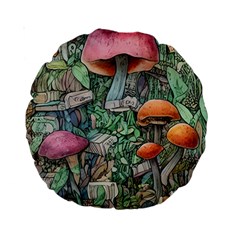 Mushroom Mojo For All Your Magic Spells Standard 15  Premium Round Cushions by GardenOfOphir