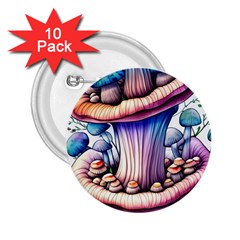 Charming Toadstool 2 25  Buttons (10 Pack)  by GardenOfOphir