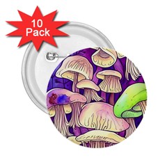 Glamourous Mushrooms For Enchantment And Spellwork 2 25  Buttons (10 Pack)  by GardenOfOphir