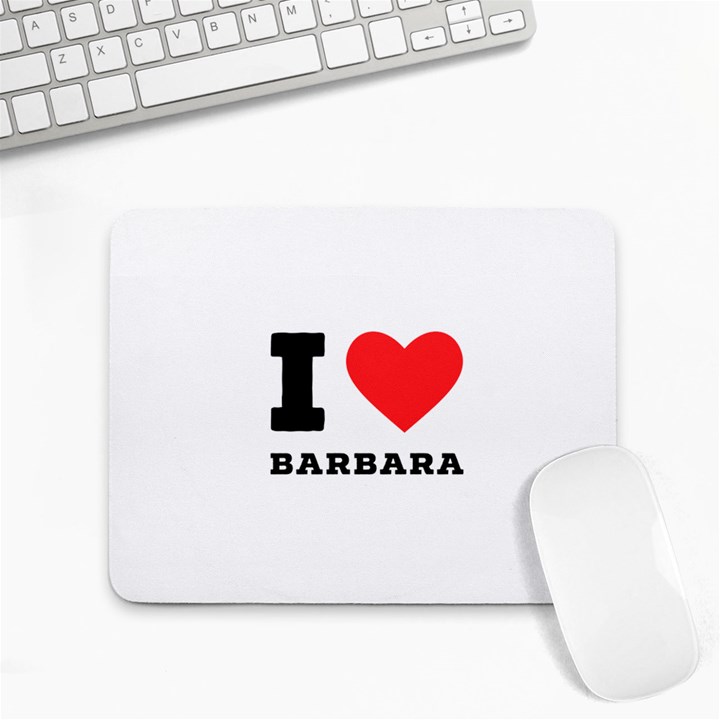 I love barbara Small Mousepad