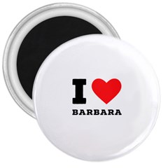 I Love Barbara 3  Magnets