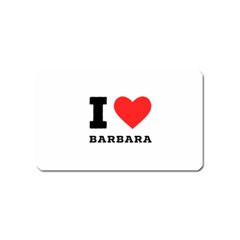 I Love Barbara Magnet (name Card)