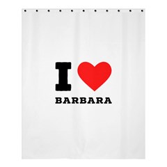 I Love Barbara Shower Curtain 60  X 72  (medium)  by ilovewhateva