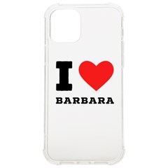 I Love Barbara Iphone 12/12 Pro Tpu Uv Print Case by ilovewhateva