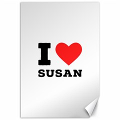 I Love Susan Canvas 12  X 18  by ilovewhateva