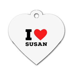 I Love Susan Dog Tag Heart (one Side) by ilovewhateva