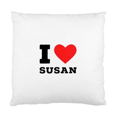 I Love Susan Standard Cushion Case (one Side) by ilovewhateva