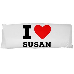 I Love Susan Body Pillow Case Dakimakura (two Sides) by ilovewhateva