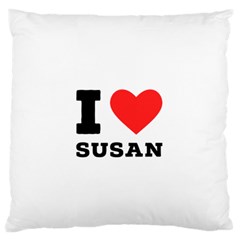 I Love Susan Large Premium Plush Fleece Cushion Case (two Sides) by ilovewhateva