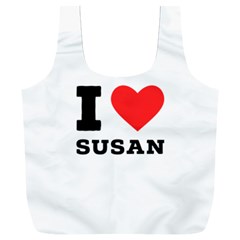 I Love Susan Full Print Recycle Bag (xxl) by ilovewhateva