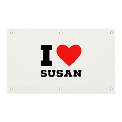 I Love Susan Banner And Sign 5  X 3  by ilovewhateva