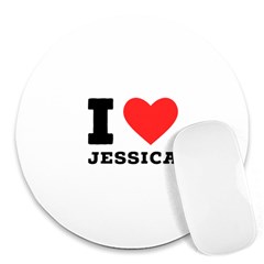 I Love Jessica Round Mousepad by ilovewhateva