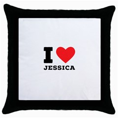 I Love Jessica Throw Pillow Case (black) by ilovewhateva