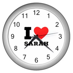 I Love Sarah Wall Clock (silver) by ilovewhateva