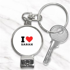 I Love Sarah Nail Clippers Key Chain by ilovewhateva