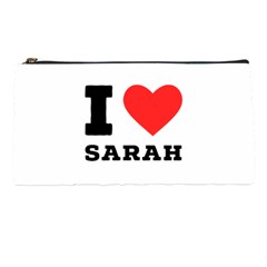 I Love Sarah Pencil Case by ilovewhateva