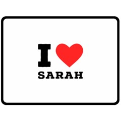 I Love Sarah One Side Fleece Blanket (large) by ilovewhateva