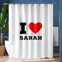 I Love Sarah Shower Curtain 60  X 72  (medium)  by ilovewhateva