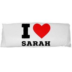 I Love Sarah Body Pillow Case (dakimakura) by ilovewhateva