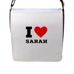 I Love Sarah Flap Closure Messenger Bag (l) by ilovewhateva