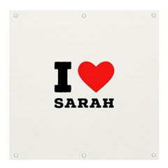 I Love Sarah Banner And Sign 4  X 4  by ilovewhateva