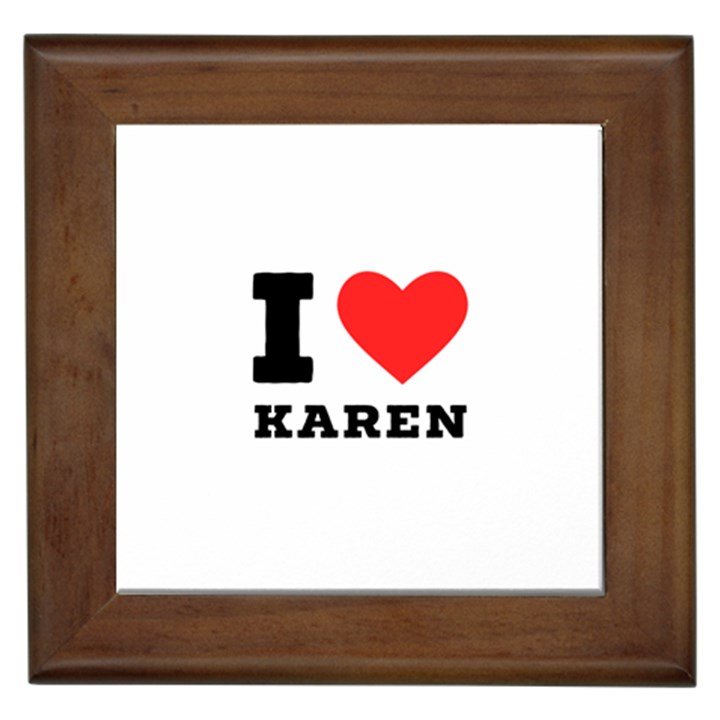 I love karen Framed Tile