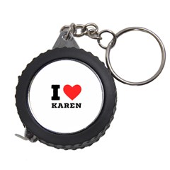 I Love Karen Measuring Tape by ilovewhateva