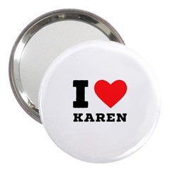 I Love Karen 3  Handbag Mirrors