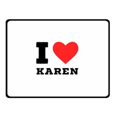 I Love Karen Fleece Blanket (small) by ilovewhateva