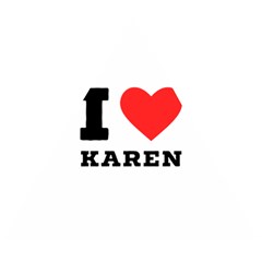 I Love Karen Wooden Puzzle Triangle by ilovewhateva