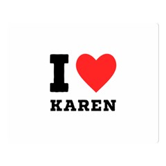 I Love Karen One Side Premium Plush Fleece Blanket (large) by ilovewhateva