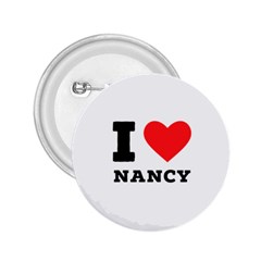 I Love Nancy 2 25  Buttons by ilovewhateva