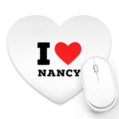 I Love Nancy Heart Mousepad by ilovewhateva