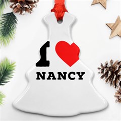 I Love Nancy Christmas Tree Ornament (two Sides) by ilovewhateva