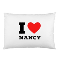 I Love Nancy Pillow Case (two Sides) by ilovewhateva