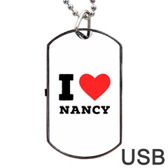 I Love Nancy Dog Tag Usb Flash (two Sides) by ilovewhateva