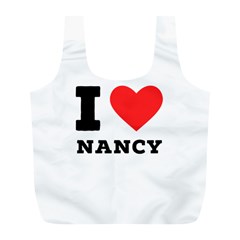 I Love Nancy Full Print Recycle Bag (l) by ilovewhateva