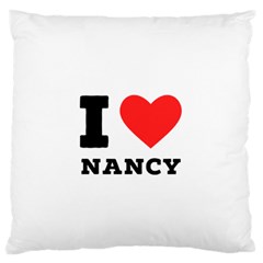 I Love Nancy Standard Premium Plush Fleece Cushion Case (one Side) by ilovewhateva