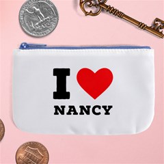 I Love Nancy Large Coin Purse by ilovewhateva