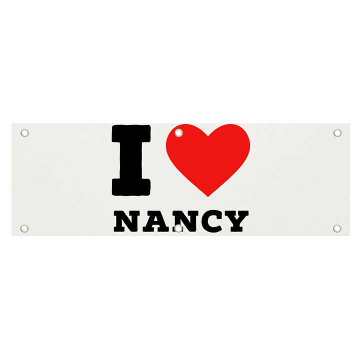 I love nancy Banner and Sign 6  x 2 