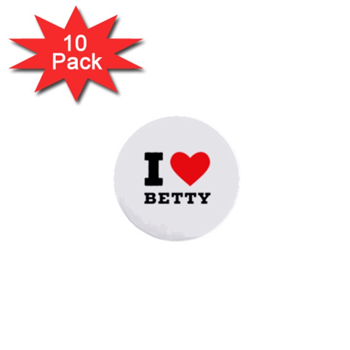 I love betty 1  Mini Buttons (10 pack) 